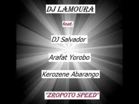 DJ Lamoura ft Dj Salvador,K. Abarango & Dj Arafat -"Zropoto Speed"