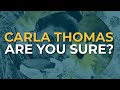 Carla Thomas - Are You Sure? (Official Audio)