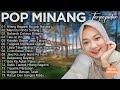 Lagu Minang Terbaru 2024 - Pop Minang Enak Didengar Viral Terpopuler 2024
