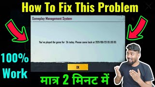 The game has been stopped. Please come back at Problem | You&#39;ve played the game for 3h today