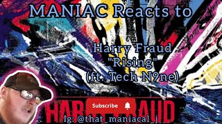 MANIAC Reacts to Harry Fraud - Rising (ft. Tech N9ne) (REACTION) | RISE &amp; RISE!!!