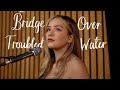 Bridge Over Troubled Water Simon Garfunkel Connie Talbot Cover