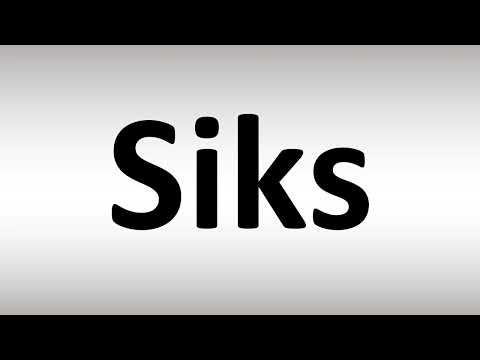 How to Pronounce Siks
