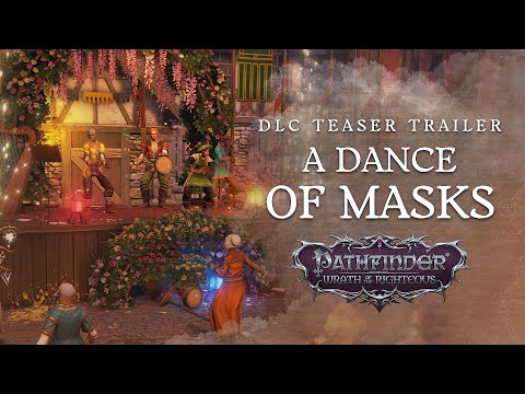 DLC Teaser Trailer A Dance of Masks | Pathfinder: Wrath of the Righteous