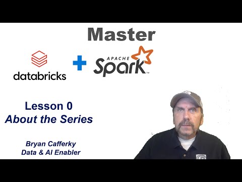 Master Databricks and Apache Spark Step by Step: Series Overview