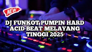 Download lagu DJ FUNKOT PUMPIN HARD ACID BEAT MELAYANG TINGGI 2025 | DJ FUNKOT PUMPIN mp3 Download lagu DJ FUNKOT PUMPIN HARD ACID BEAT MELAYANG TINGGI 2025 | DJ FUNKOT PUMPIN mp3