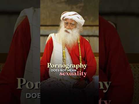Why Porn Addiction Is A Mental Sickness | Sadhguru