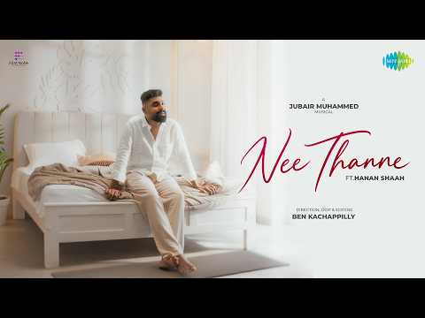 Nee Thanne - Music Video | Hanan Shaah | Jubair Muhammed | Ben Kachappilly | Dinu Mohan