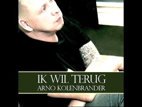 Arno Kolenbrander   Ik wil terug