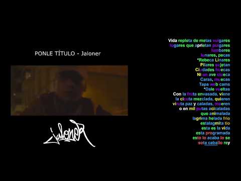 Ponle Título - Jaloner - Rimas x Métrica x Skills