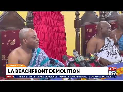 La Beach demolition: Traditional Council challenges SSNIT over land ownership | JoyNews Today