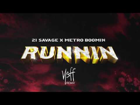 21 Savage - Runnin (N3FF Remix)