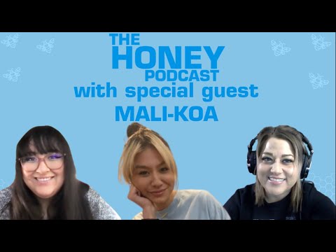Meet Mali-Koa! The Honey Podcast S2 E9