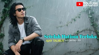 Download lagu SETELAH HATIMU TERLUKA - Lagu Slow Rock Malaysia Ballad II AJAY TAURUS mp3 Download lagu SETELAH HATIMU TERLUKA - Lagu Slow Rock Malaysia Ballad II AJAY TAURUS mp3