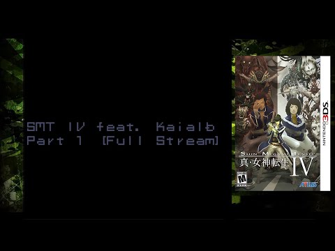 SMT IV Ft. Kaialb Part 1 [Full Stream]