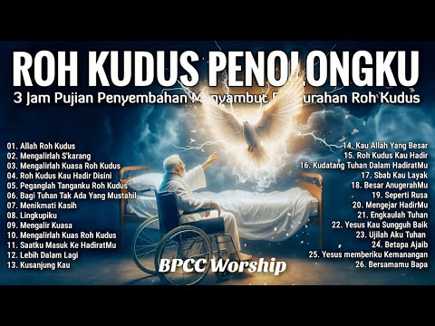 3 Jam Nonstop Pujian Penyembahan Pencurahan Roh Kudus - Lagu Rohani Kristen Terbaru 2025