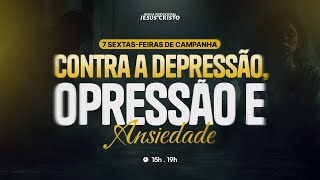 CULTO AO VIVO | CONTRA A DEPRESSÃO, OPRESSÃO E ANSIEDADE | 24/10/25 - SEXTA FEIRA | @IPJCOFICIAL
