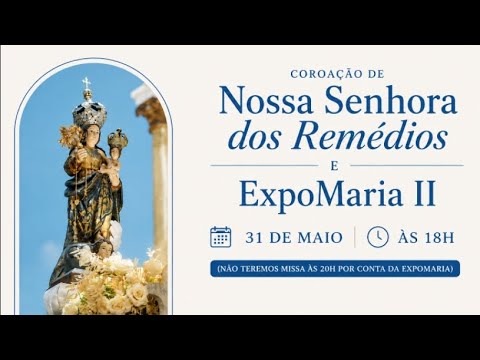 Solenidade Santíssima Trindade e  Coroação de Nossa Senhora dos Remédios