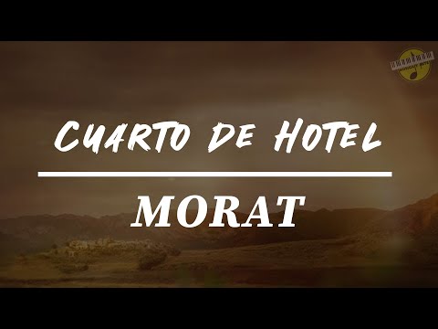 CUARTO DE HOTEL | MORAT | LYRICS-LETRA