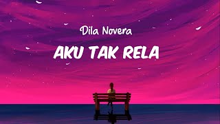 Download lagu Aku Tak Rela - Dilla Novera (Lirik) Tonny Pereira mp3