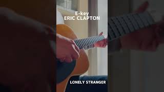 ✳️ERIC CLAPTON ✳️ Lonely stranger