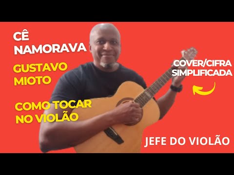 Cê Namorava - Gustavo Mioto