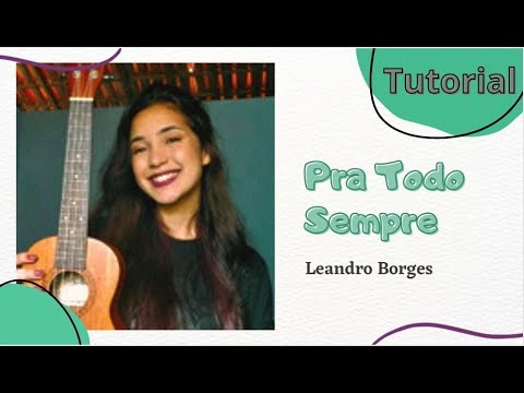 Pra Todo Sempre - Leandro Borges