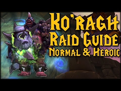 Ko'ragh Guide - Normal & Heroic Highmaul