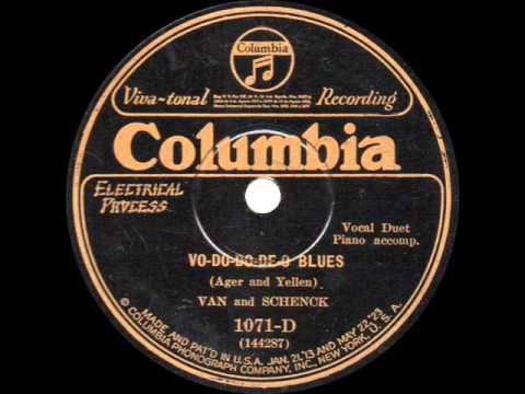 Van and Schenck - Vo-Do-Do-De-O Blues - 1927