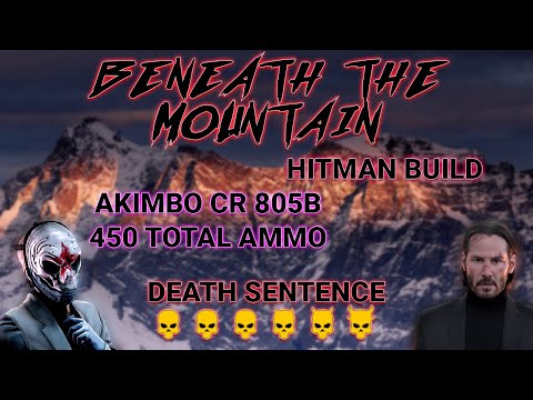 PAYDAY 2 | Beneath The Mountain DSOD | Hitman build | Akimbo CR 805B