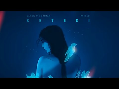 Keteki -  Sannidhya Bhuyan x Tavreed // Cover John Junak //