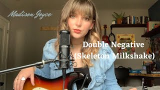 Double Negative (Skeleton Milkshake) - Dominic Fike (Cover)