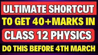 Class 12 Physics: Last Day Strategy to Score 40+ 🔥 Shortcut to PASS in CBSE board Class 12 Physics?