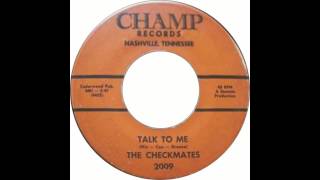 The Checkmates - Talk to Me