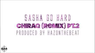 New Sasha Go Hard   Chiraq Remix 2014