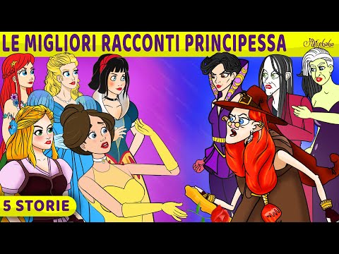 5 Principesse | Le Migliori Racconti Principessa | Cenerentola + Raperonzolo | Storie Per Bambini