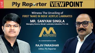  LIVE | Mr. Sanyam Singla, MD, Meraki Laminates Pvt Ltd. in Conversation with Mr. Rajiv Parashar