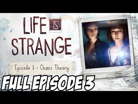 Life Is Strange - Episode 3 - Chaos Theory Walkthrough | CenterStrain01