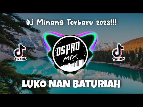 DJ Minang Terbaru 2023 Luko Nan Baturiah Rambun Pamenan ft Fira Addinia