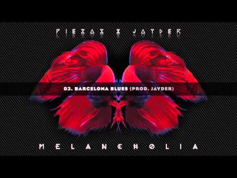 03. BARCELONA BLUES // PIEZAS & JAYDER - MELANCHOLIA