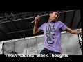 Tyga -Nausea - Black Thoughts Mixtape.