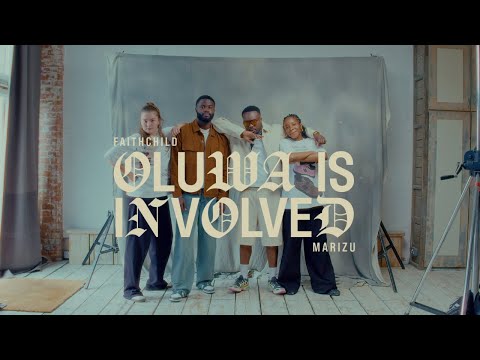 Faith Child, Marizu - Oluwa is Involved (Official Video)