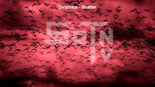 [Neurofunk] Dioptrics - Shatter