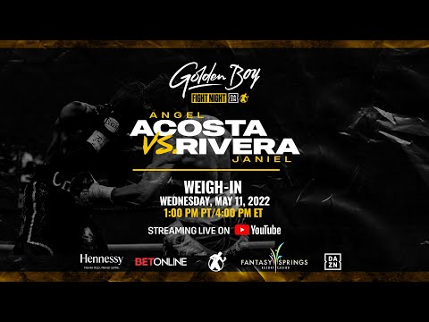 GOLDEN BOY FIGHT NIGHT: ACOSTA vs. JANIEL WEIGH-IN