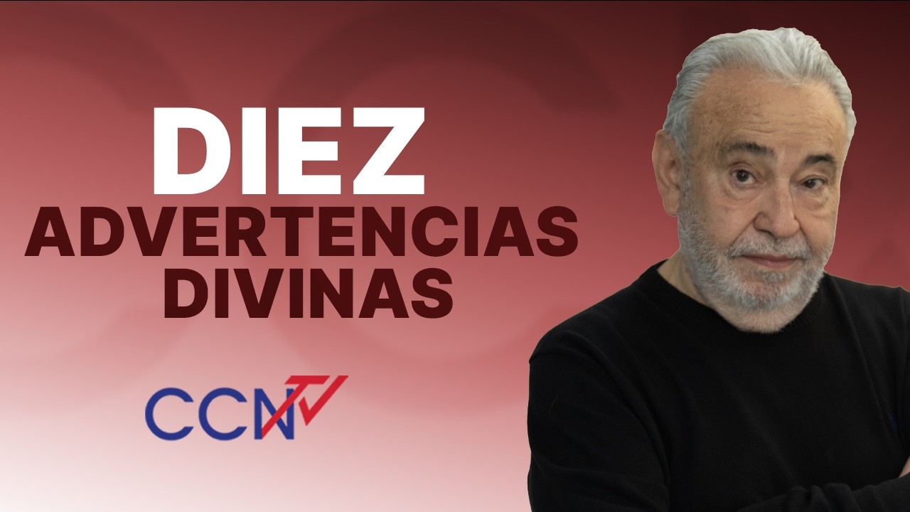 Diez advertencias divinas | CCN Online