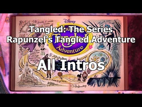 Tangled: The Series / Rapunzel's Tangled Adventure | All Intros (3 Seasons)