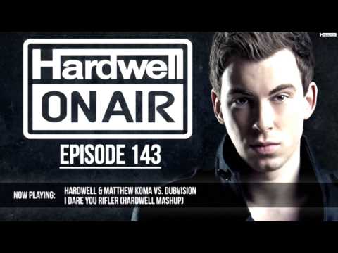 Hardwell & Matthew Koma vs. Dubvision - I Dare You Rifler (Hardwell MashUp) [HOA 143] HD