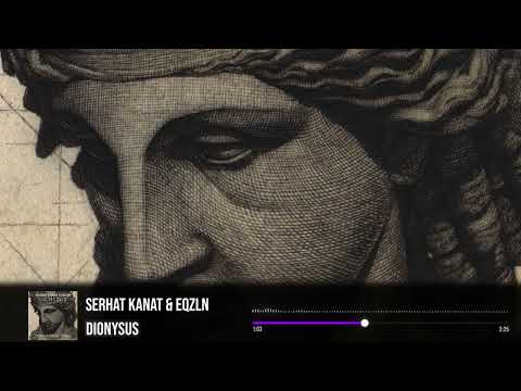Serhat Kanat & EQZLN - Dionysus