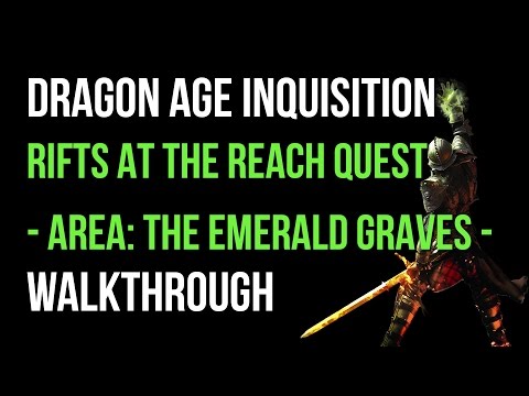 Dragon Age Inquisition Walkthrough Rifts At The Reach Quest (Emerald Graves) Gameplay Let's Play
