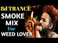 Trance Music After Weed 2021 | Vibe Machine - Aghori